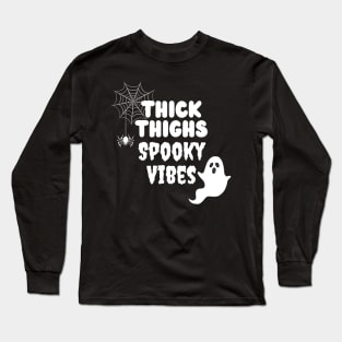 Thick Thighs Spooky Vibes (White) Long Sleeve T-Shirt
